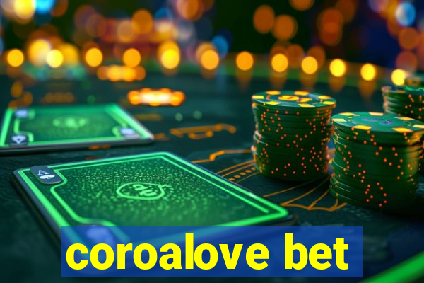 coroalove bet